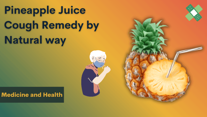pineapple juice cough remedy